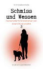 Schmiss und Wessen: Humorvoller Krimi von einem Hund erzï¿½hlt