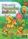 Mein erstes Papageien-Malbuch: Kleine Kï¿½nstler Malspaï¿½ - Fï¿½r Kinder ab 4 Jahren