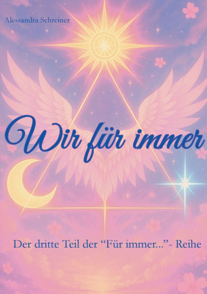 Wir f�r immer: Dritter Teil der "F�r immer..." - Reihe