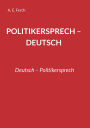 Politikersprech - Deutsch: Deutsch - Politikersprech