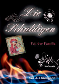 Title: Die Schuldigen: Teil der Familie, Author: Ava J Thompson