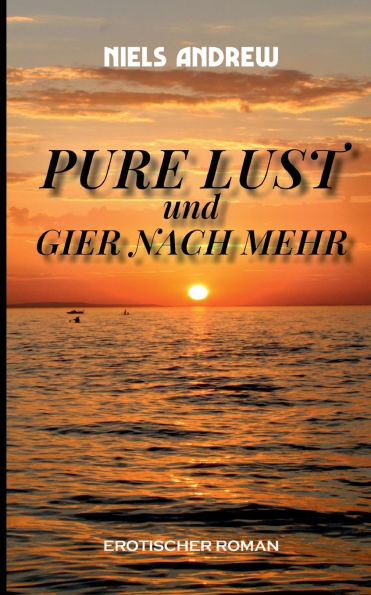 Pure Lust: Und gier nach mehr