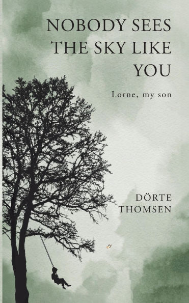 Nobody sees the sky like you...Lorne, my son