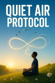 Title: Quiet Air Protocol: A Precision Respiratory Sequence for Deep Recovery and Daybreak Focus, Author: Hannah Brooks