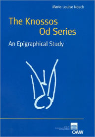 Title: Knossos Od Series: An Epigraphical Study, Author: Marie-Louise Nosch