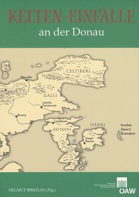 Kelten-Einfalle an der Donau: Akten des Vierten Symposiums deutschsprachiger Keltologinnen und Keltologen Philologische - Historische - Archaologische Evidenzen Konrad Spindler (1939-2005) zum Gedenken (Linz/Donau, 17.-21. Juli 2005)