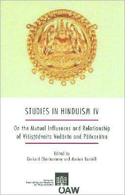 Studies in Hinduism IV: On the Mutual Influences and Relationship of Visistadvaita Vedanta and Pancaratra