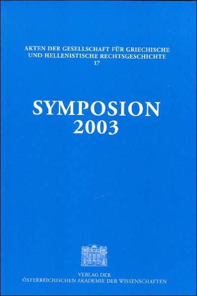 Symposion 2003: Vortrage zur griechischen und hellenistischen Rechtsgeschichte