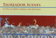 Title: Taureador Scenes in Tell-El-Dab'a (Avaris) and Knossos, Author: Manfred Bietak