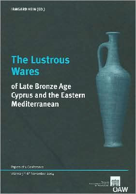 The Lustrous Wares of Late Bronze Age: Cyprus and the Eastern Mediterranean