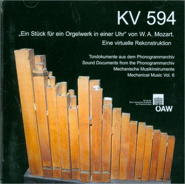 KV 594: 'Ein Stuck fur ein Orgelwerk in einer Uhr' von W. A. Mozart. Eine virtuelle Rekonstruktion