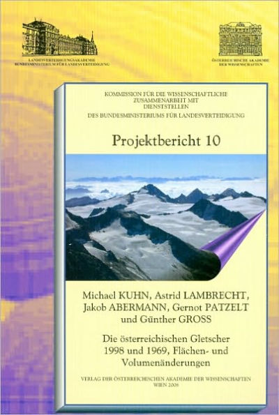 Die osterreichischen Gletscher 1998 und 1969, Flachen- und Volumenanderungen / Austrian Glaciers 1998 and 1969, Areas and Volume Changes