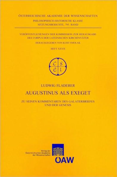 Augustinus als Exeget: Zu seinen Kommentaren des Galaterbriefes und der Genesis