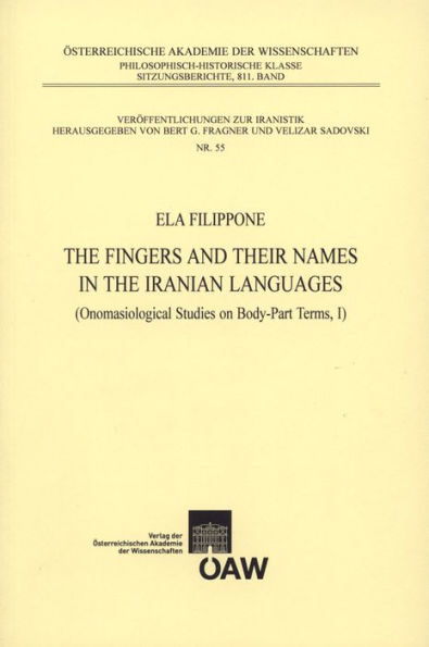 The Fingers and their Names in the Iranian Languages (Onomasiological Studies on Body-Parts Terms, I)