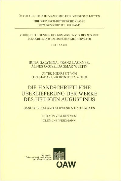Die handschriftliche Uberlieferung der Werke des Heiligen Augustinus: Band 11: Russland, Slowenien und Ungarn