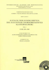 Title: Katalog der Handschriften des Augustiner Chorherrenstiftes Klosterneuburg Teil 3: COD. 201-300, Author: Alois Haidinger