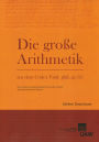 Die Grosse Arithmetik aus dem Codex Vind. phil. gr. 65: Eine anonyme Algorismusschrift aus der Endzeit des byzantinischen Reiches