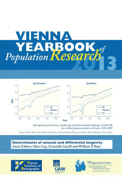 Vienna Yearbook of Population Research 2013 Volume 11: Determinants of unusual and differential longevity