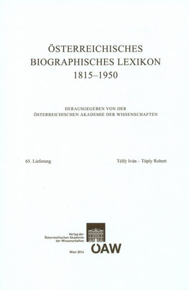 Osterreichisches Biographisches Lexikon 1815-1950 65. Lieferung: Telfy Ivan - Toply Robert