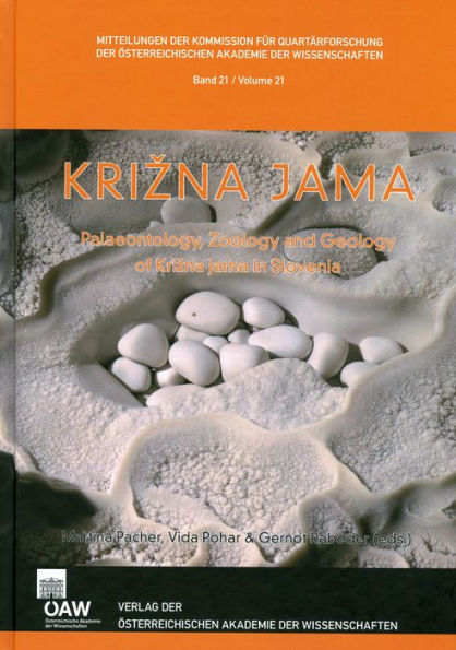 Krizna jama: Palaeontology, Zoology and Geology of Krizna jama