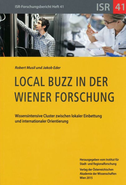Local Buzz in der Wiener Forschung: Wissenintensive Cluster zwischen lokaler Einbettung und internationaler Orientierung