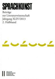 Title: Sprachkunst. Beitrage zur Literaturwissenschaft / Sprachkunst Jahrgang XLIV/201, 2. Halbband: Beitrage zur Literaturwissenschaft, Author: Herbert Foltinek