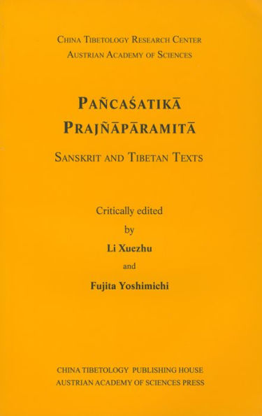 Pancasatika Prajnaparamita. Sanskrit and Tibetan Texts