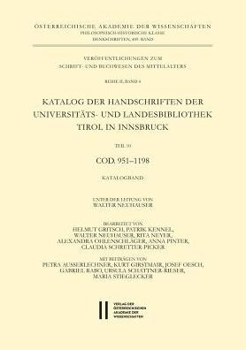 Katalog der Handschriften der Universiats- und Landesbibliothek Tirol in Innsbruck. Teil 10: Cod. 951-1198