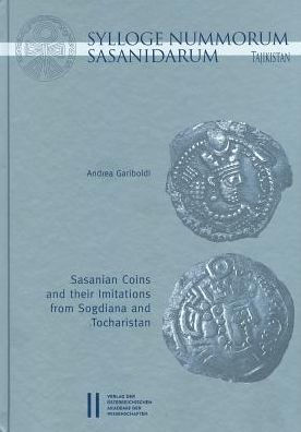 Sylloge Nummorum Sasanidarum Tajikistan - Sasanian Coins and their Imitations from Sogdiana and Toachristan