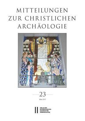 Mitteilungen zur Christlichen Archaologie 23