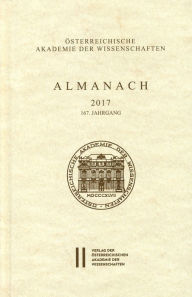 Title: Almanach der Akademie der Wissenschaften / Almanach 167. Jahrgang 2017, Author: Austrian Academy of Sciences Press
