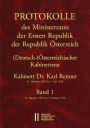 Protokolle des Ministerrates der Ersten Republik Osterreich, Abteilung I (Deutsch-)Osterreichischer Kabinettsrat 31. Oktober 1918 bis 7. Juli 1920: Band 1, Kabinett Dr. Karl Renner 31. Oktober 1918 bis 1. Februar 1919