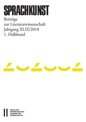 Sprachkunst XLIX/2018 1. Halbband: Beitrage zur Literaturwissenschaft. Jahrgang XLIX/2018. 1. Halbband