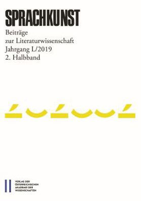 Sprachkunst 50/2019 2. Halbband: Beitrage zur Literaturwissenschaft