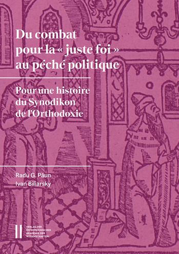 Du combat pour la 'juste foi' au peche politique: Pour une histoire du Synodikon de l'Orthodoxie