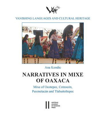 Narratives in Mixe of Oaxaca: Mixe of Tlahuitoltepec, Ocotepec Cotzocon and Puxmetacan