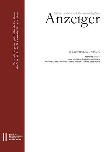 Geistes-, sozial- und kulturwissenschaftlicher Anzeiger ? Zeitschrift der philosophisch-historischen Klasse der Osterreichischen Akademie der Wissenschaften, 156. Jahrgang (2021), Heft 1 + 2