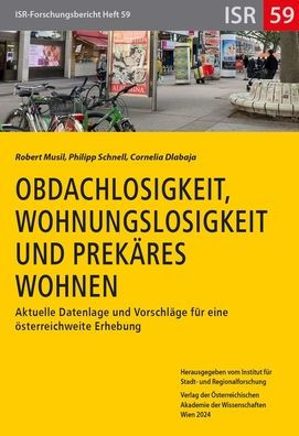 Obdachlosigkeit, Wohnungslosigkeit und prekares Wohnen: Aktuelle Datenlage und Vorschlage fur eine osterreichweite Erhebung