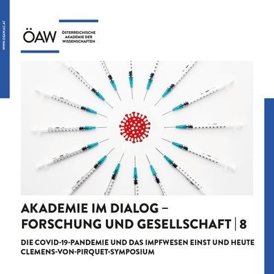 Die COVID-19-Pandemie und das Impfwesen einst und heute: Clemens-von-Pirquet-Symposium