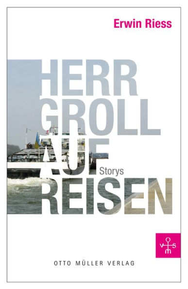 Herr Groll auf Reisen: Storys