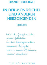 Title: In der Mondsichel und anderen Herzgegenden, Author: Elisabeth Reichart