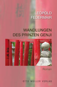 Title: Wandlungen des Prinzen Genji, Author: Leopold Federmair