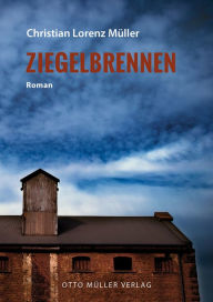 Title: Ziegelbrennen, Author: Christian Lorenz Müller