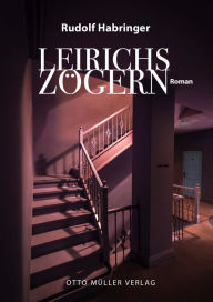 Title: Leirichs Zögern, Author: Rudolf Habringer