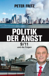 Title: Politik der Angst: 9/11 und die Folgen, Author: Peter Fritz