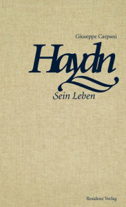Title: Haydn: Sein Leben, Author: Giuseppe Carpani
