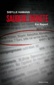 Title: Saubere Dienste, Author: Sibylle Hamann