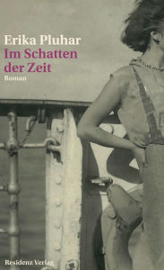 Title: Im Schatten der Zeit, Author: Erika Pluhar