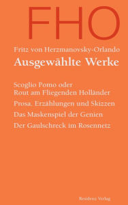 Title: Ausgewählte Werke, Author: Fritz von Herzmanovsky-Orlando