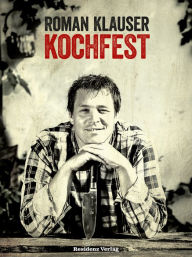 Title: Kochfest, Author: Roman Klauser